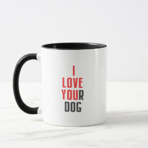 Ich liebe deinen Hund - Lustige versteckte Botscha Tasse