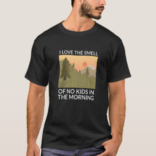 Ich Liebe den Geruch der Kinder in der Morgensonne T-Shirt