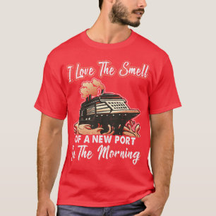 Ich liebe den Geruch eines neuen Hafens auf einem T-Shirt