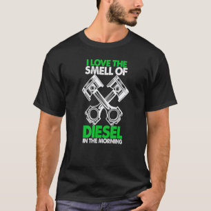 Ich liebe den Geruch von Diesel Dieselmechaniker T-Shirt