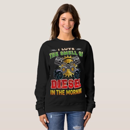 Ich Liebe den Geruch von Diesel im Morgenmechanism Sweatshirt (Vorne ganz)
