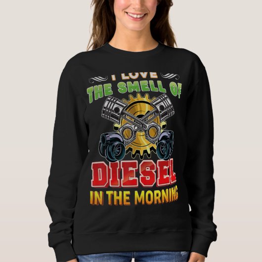 Ich Liebe den Geruch von Diesel im Morgenmechanism Sweatshirt (Vorderseite)