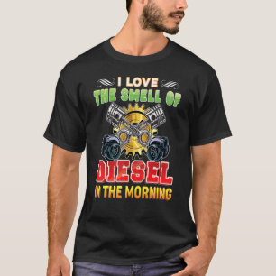 Ich Liebe den Geruch von Diesel im Morgenmechanism T-Shirt