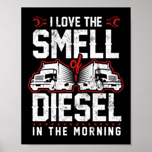 Ich Liebe den Geruch von Diesel in den Morgentrans Poster