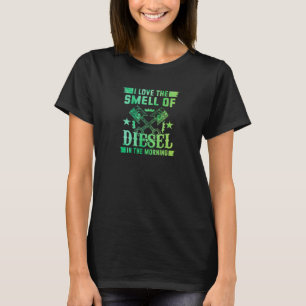 Ich Liebe den Geruch von Diesel in der Liebe des M T-Shirt