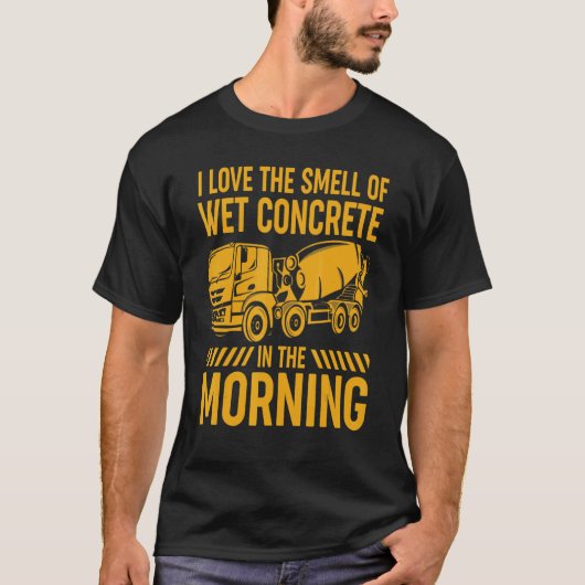 Ich Liebe den Geruch von nassem Beton am Morgen T-Shirt (Vorderseite)