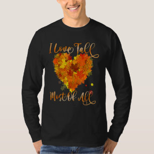 Ich liebe den Herbst am meisten von allen Blättern T-Shirt