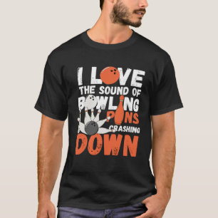 Ich Liebe den Klang von Bowling-Buttonen, die die T-Shirt