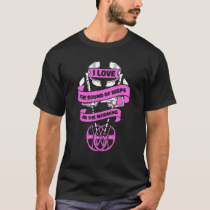 Ich liebe den Klang von Pieptönen am Morgen  Ausbl T-Shirt