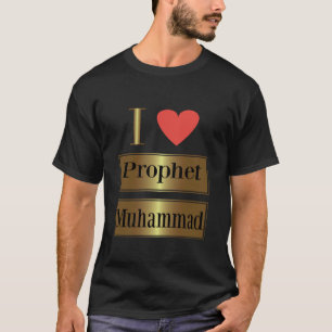 Ich liebe den Propheten Mohammed, Islamischer Glau T-Shirt
