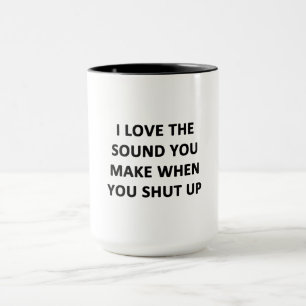 Ich Liebe den Ton, den du machst, wenn du aufhälts Tasse