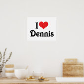 Ich liebe Dennis Poster (Küche)