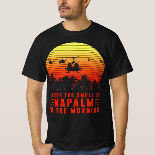 Ich Liebe des Geruchs von Napalm am Morgen T-Shirt (Vorderseite)