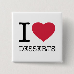 ICH LIEBE DESSERTS BUTTON