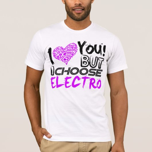Ich Liebe dich, aber ich wähle Electro T-Shirt (Vorderseite)