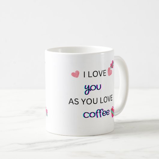 Ich Liebe dich als Liebe Kaffee Kaffeetasse (VorderseiteRechts)