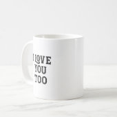 Ich Liebe dich auch Kaffeetasse (Vorderseite Links)