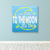 Ich Liebe dich auf den Mond und zurück Leinwand (Insitu (Holzboden))