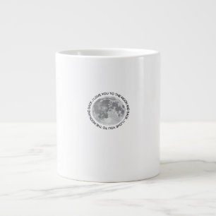Ich liebe dich bis zum Mond und zurück Aufrichtige Jumbo-Tasse