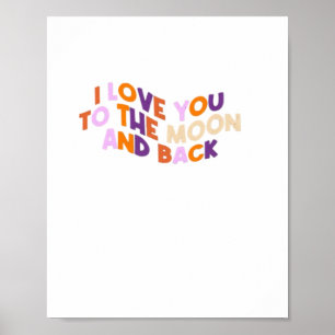 Ich liebe dich bis zum Mond und zurück Aufrichtige Poster