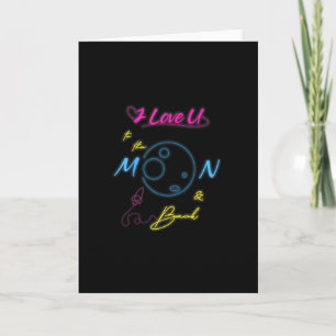 Ich liebe dich bis zum Mond und zurück Neon-Licht- Karte
