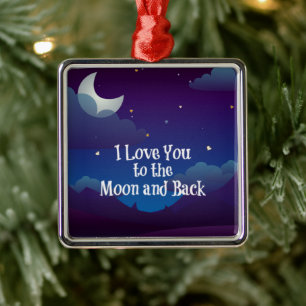 Ich liebe dich bis zum Mond und zurück, Ornament Aus Metall