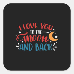 Ich liebe dich bis zum Mond und zurück Romantische Quadratischer Aufkleber