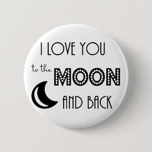 ich liebe dich bis zum Mond und zurück schwarz wei Button