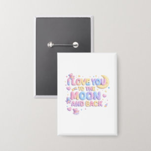 Ich liebe dich bis zum Mond und zurück – süße Past Button