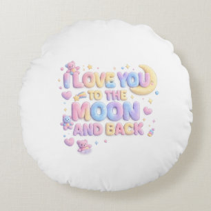 Ich liebe dich bis zum Mond und zurück – süße Past Rundes Kissen