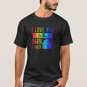 Ich liebe dich bis zur Scheune und zurück Rustikal T-Shirt