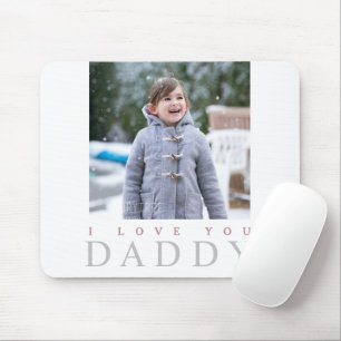 Ich liebe dich Daddy Süßes Kind Foto Mousepad