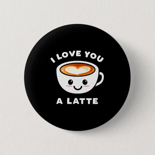 Ich liebe dich ein Latte Lustig süße Kaffee Herz V Button (Vorderseite)