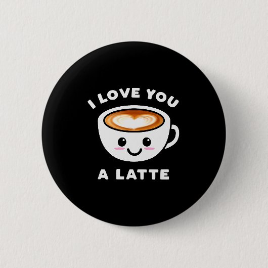 Ich liebe dich ein Latte Lustig süße Kaffee Herz V Button (Vorderseite)