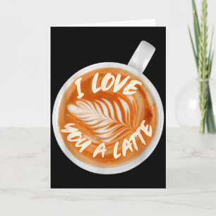 Ich liebe dich ein Latte Valentinstag Kaffee Koffe Karte