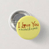Ich liebe dich ein Scheffel und ein Peck Button (Vorne & Hinten)