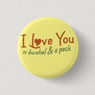 Ich liebe dich ein Scheffel und ein Peck Button