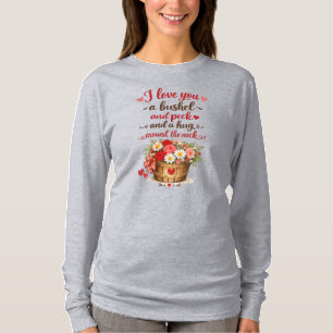 Ich liebe dich ein Scheffel und ein Peck T-Shirt