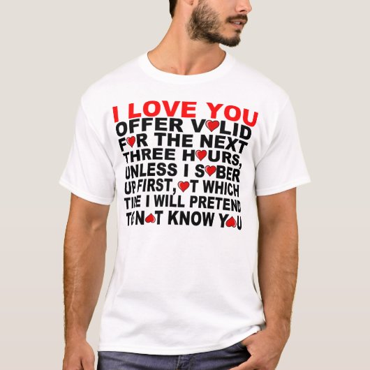 ICH LIEBE DICH, FÜR DIE NÄCHSTEN DREI STUNDEN T-Shirt (Vorderseite)
