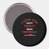 Ich liebe dich heute mehr als gestern Romantischer Magnet (Vorderseite/Rückseite)