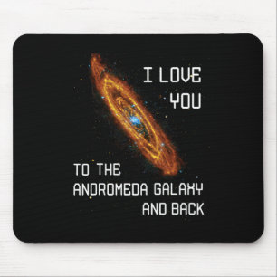 Ich Liebe dich in die Andromeda Galaxie und zurück Mousepad