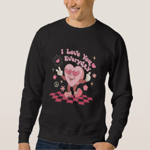 Ich liebe dich jeden Tag Valentinstag Retro-Herz S Sweatshirt