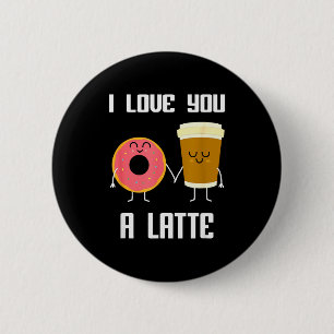 Ich liebe dich lustig ein Latte Valentinstag für K Button