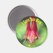 Ich liebe dich Mama Columbine Blume Magnet (Vorderseite/Rückseite)