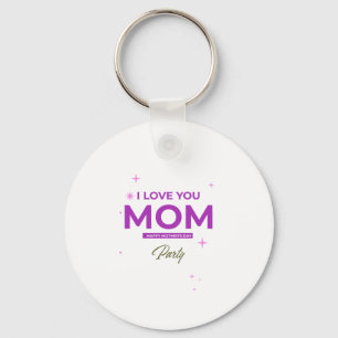 Ich liebe dich Mama - Frohes Muttertags-T-Shirt  Schlüsselanhänger
