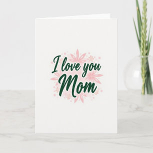 Ich liebe dich, Mama, grüne Blumenkarte Karte
