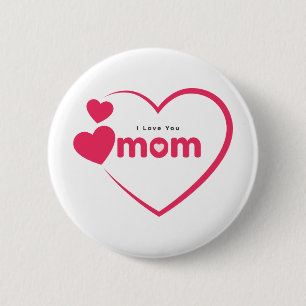 Ich liebe dich Mama, Muttertagsgeschenk, für Mama  Button