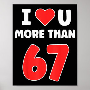 Ich liebe dich mehr als 67 Valentines 67 Meme Poster