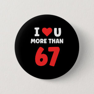Ich liebe dich mehr als 67 Valentines 67 Meme Prem Button