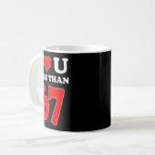 Ich liebe dich mehr als 67 Valentines 6 7 Meme Six Kaffeetasse (Vorderseite Links)